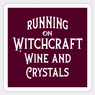 Running on Witchcraft, Wine and Crystals Cheeky Witch® Magnet